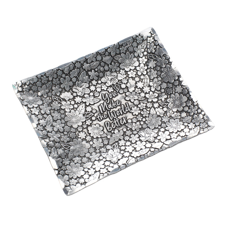 You Make the World Better Accessory Tray