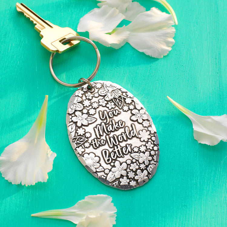 You Make the World Better Keychain